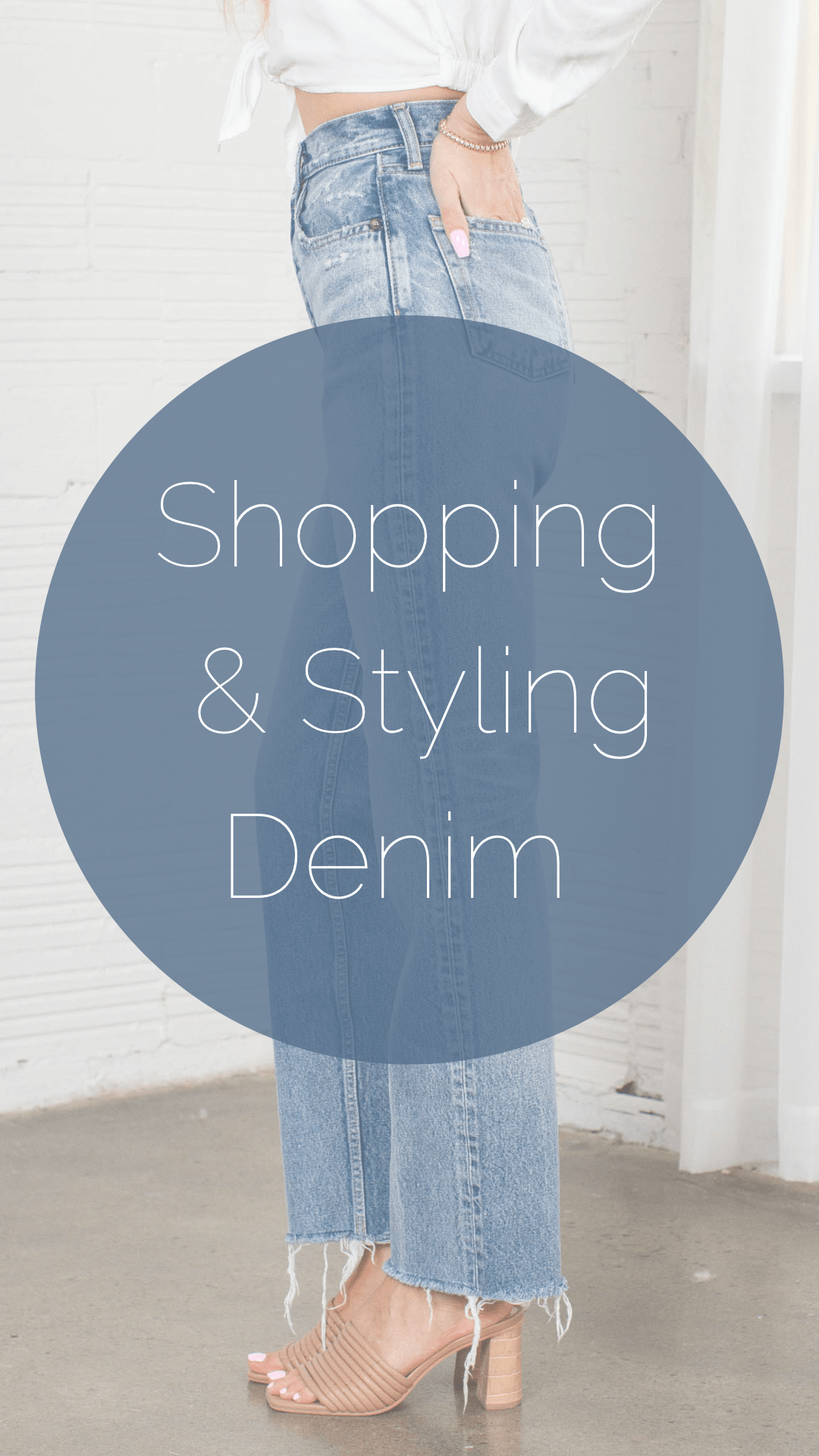 How To: Shopping and Styling Denim - Leela and Lavender