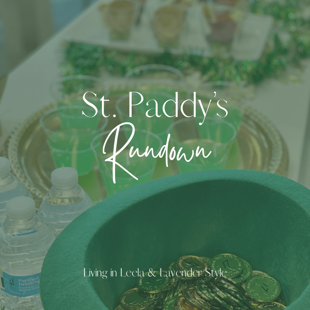 The St.Paddy's Day Rundown - Leela and Lavender