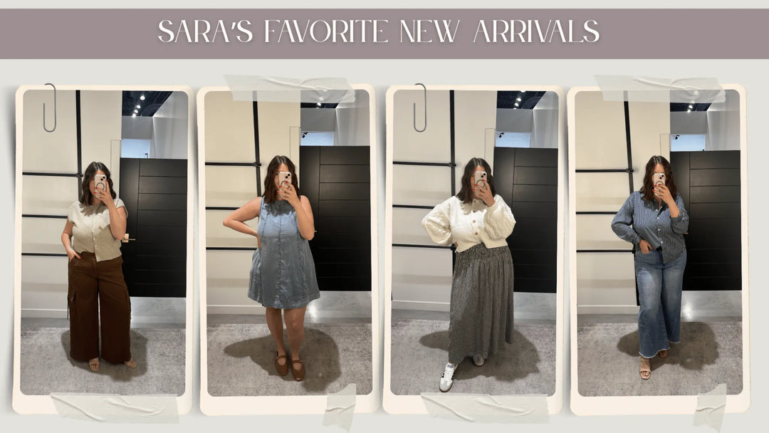 Sara's Fav New Arrivals