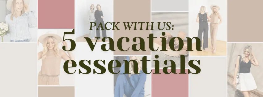 5 Vacation Essentials ✈️☀️