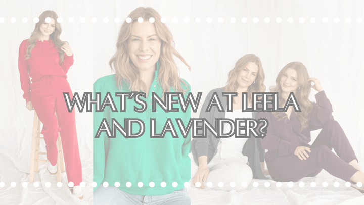 Fresh Finds: What’s New in the Leela & Lavender New Arrivals