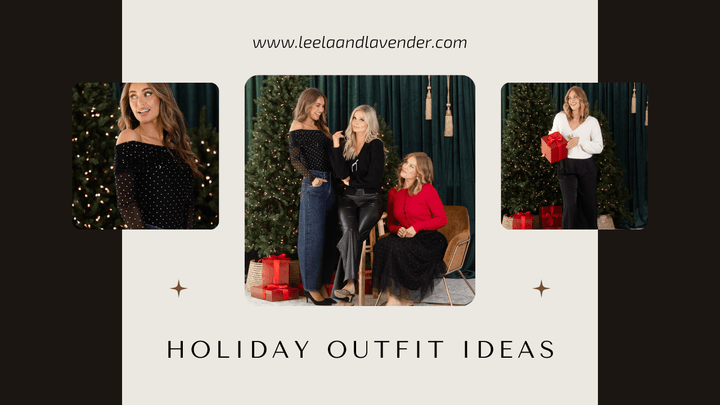Holiday Outfit Ideas (That You’ll Actually Wear!)