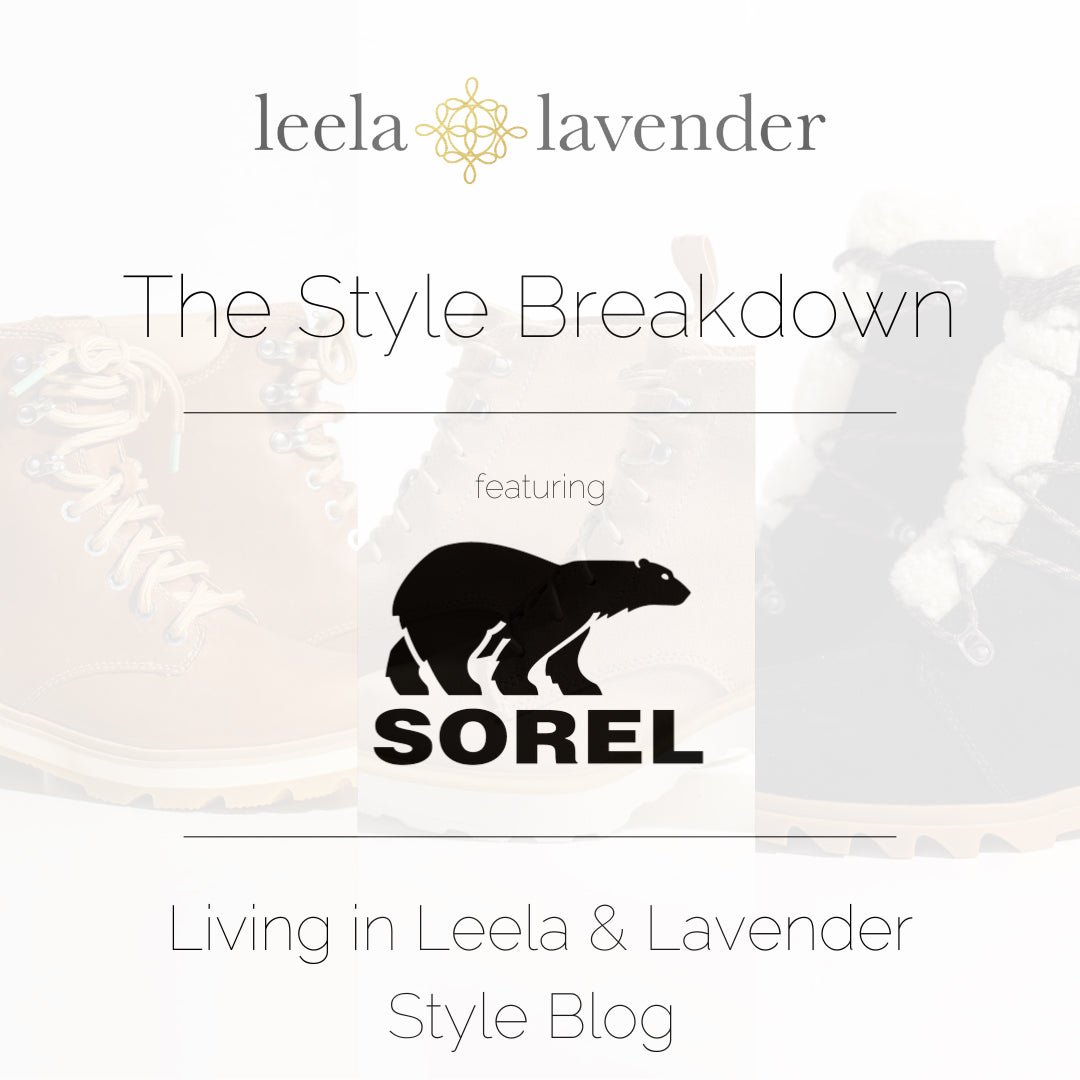 How To: Styling Sorel - Leela and Lavender