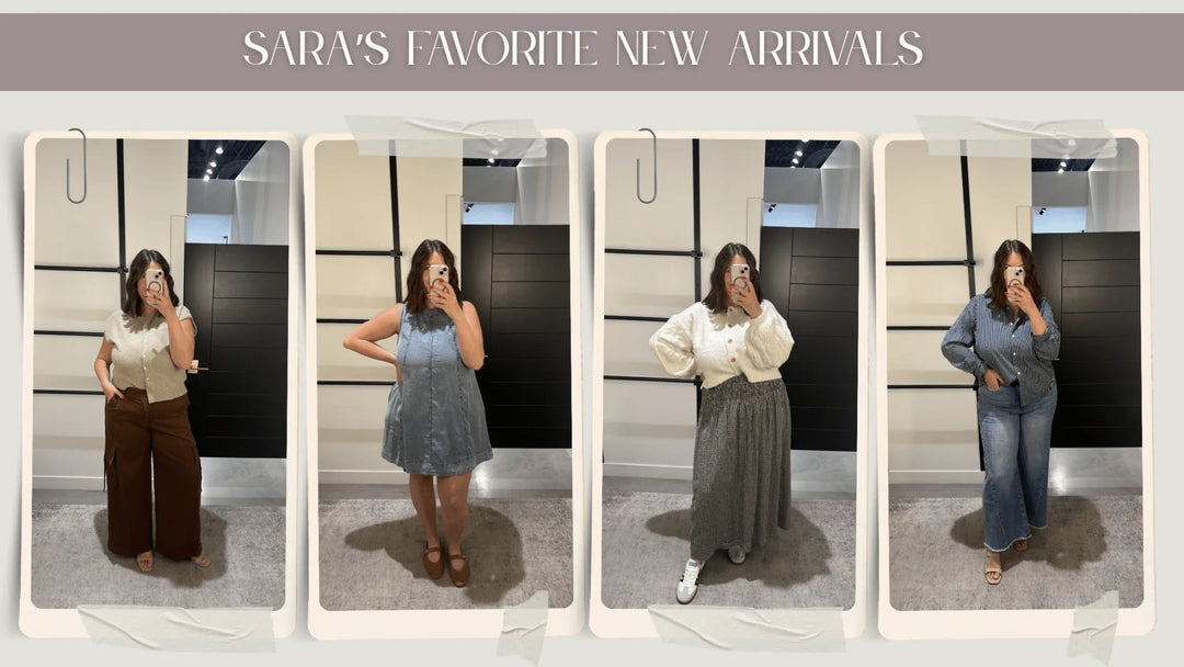 Sara's Fav New Arrivals