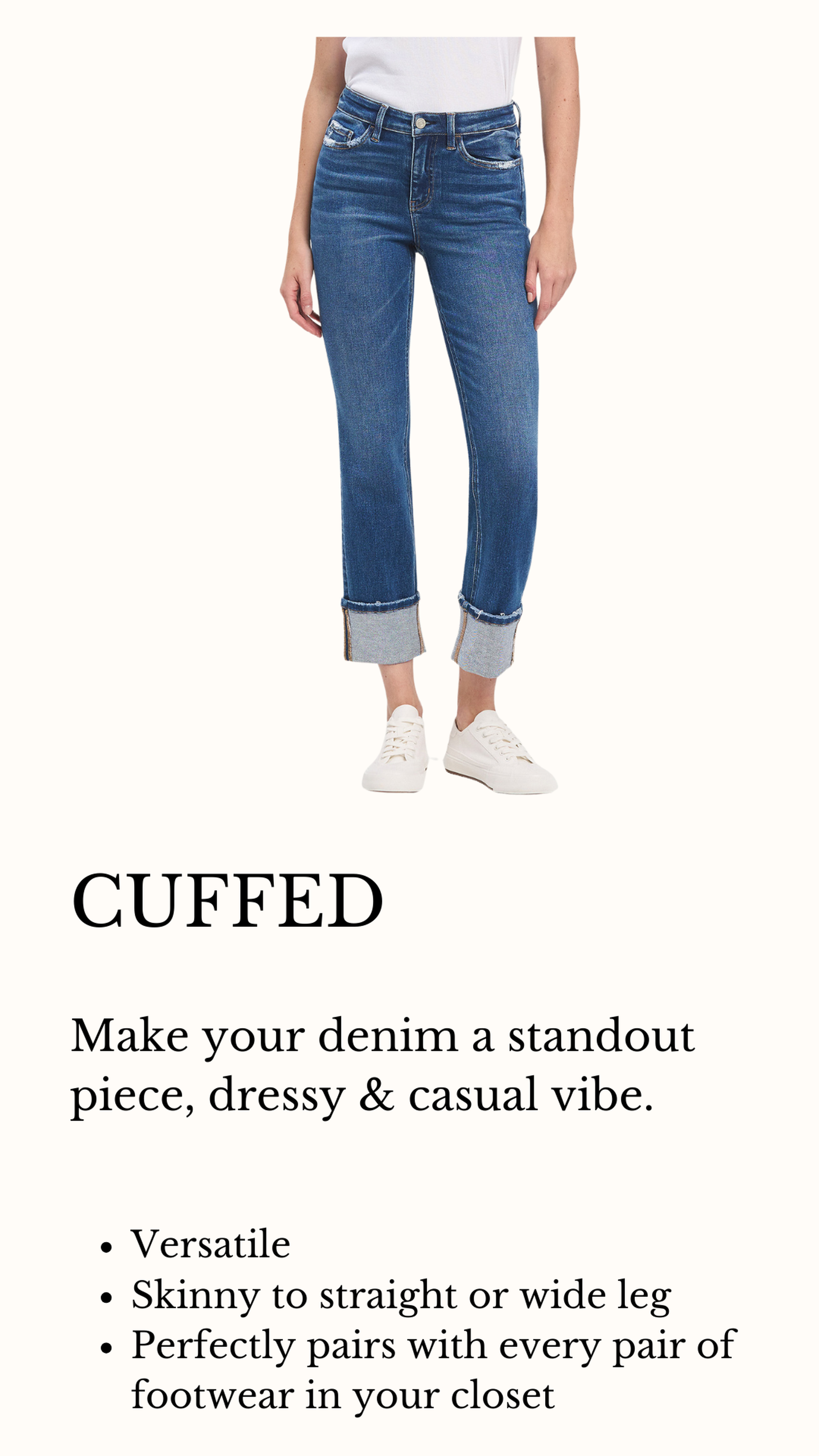 cuffed denim skinny to wide leg
