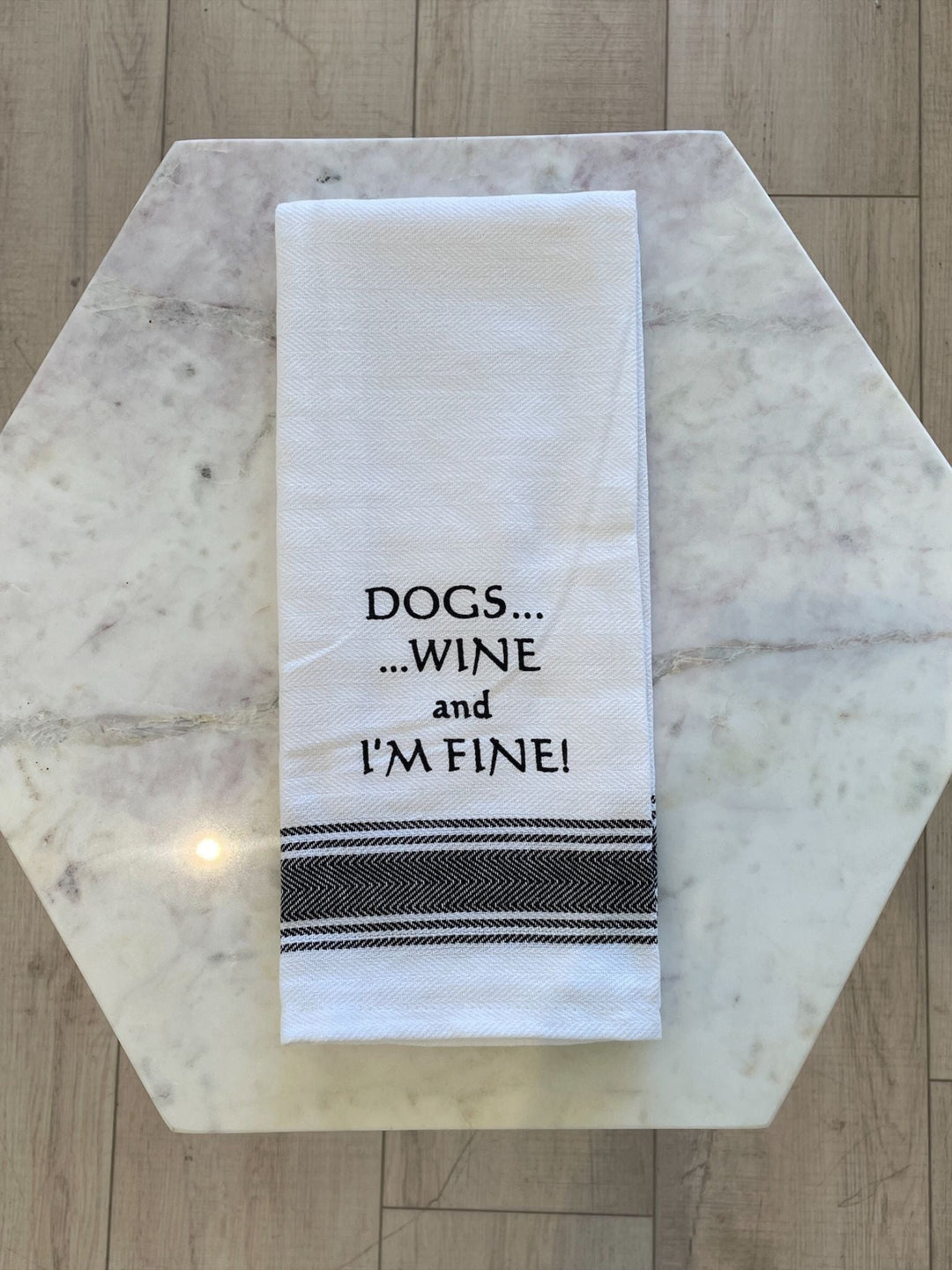 Dogs, Wine, I'm Fine DishtowelDishtowel