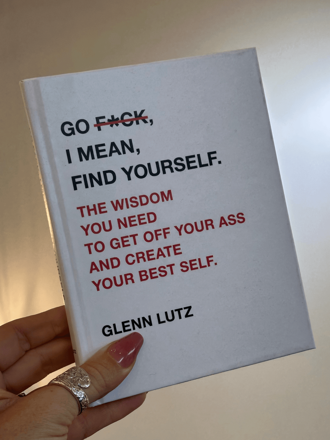 Go F*ck, I Mean, Find Yourself