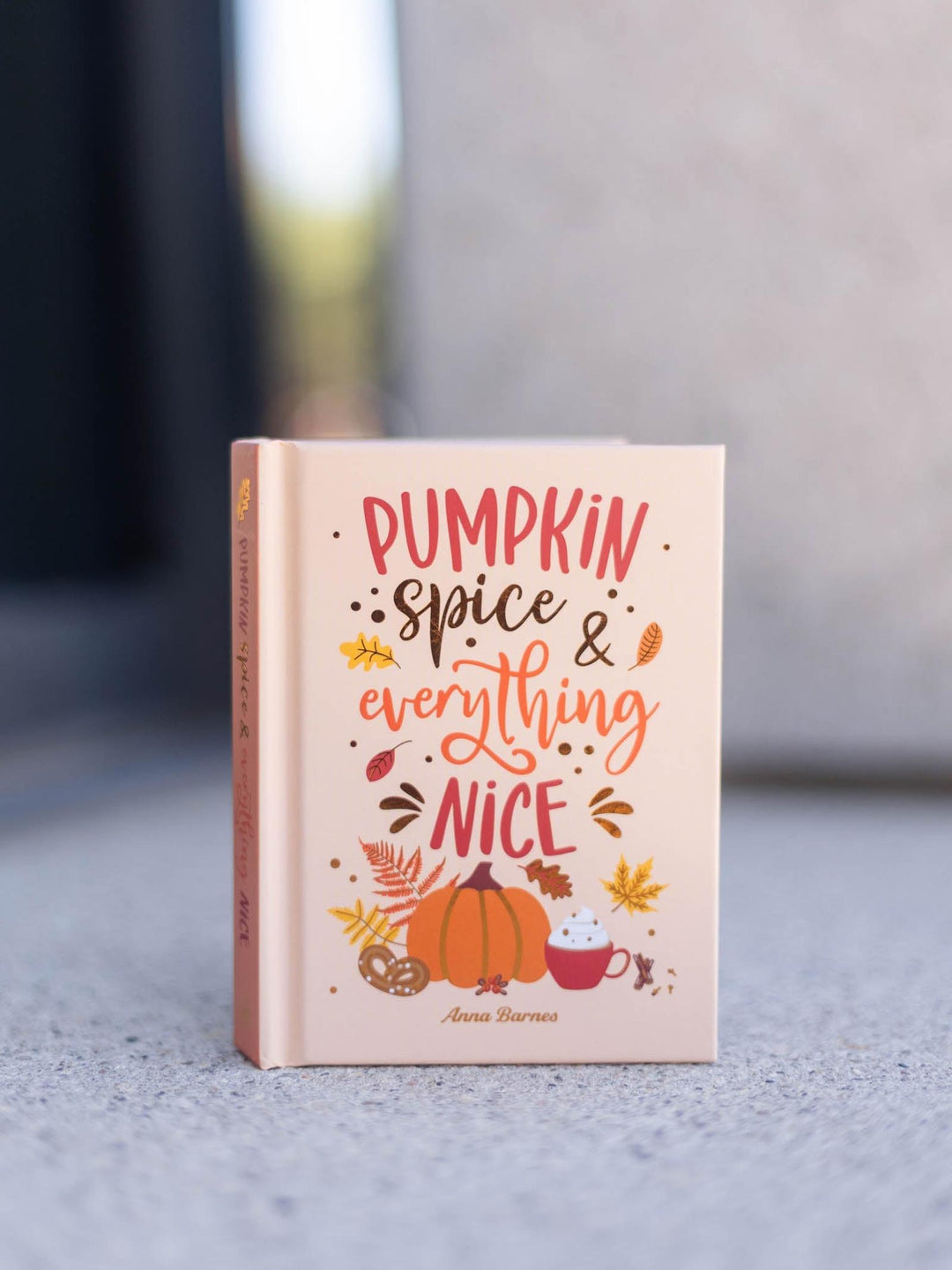 Pumpkin Spice and Everything Nice