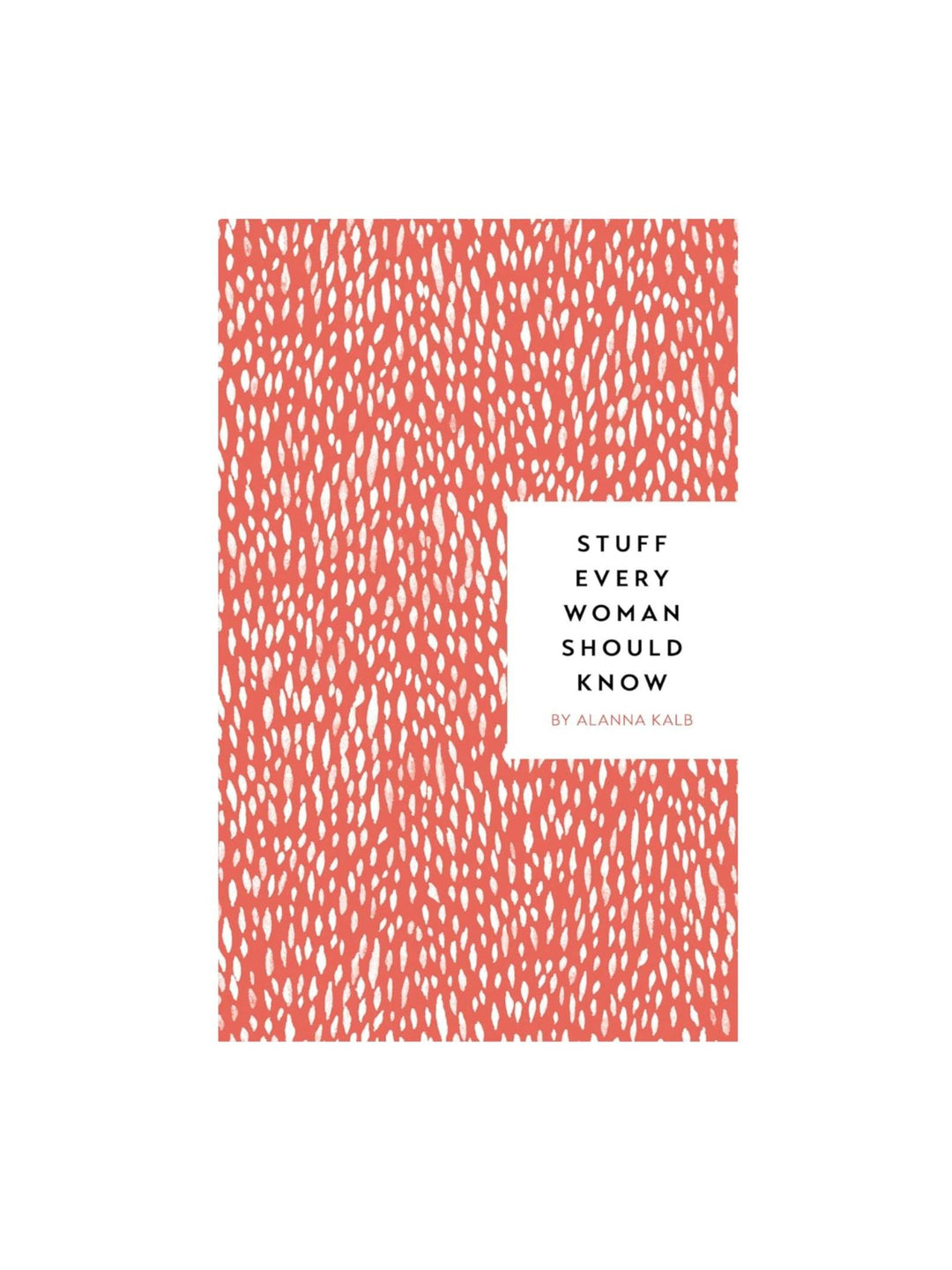 Stuff Every Woman Should Know