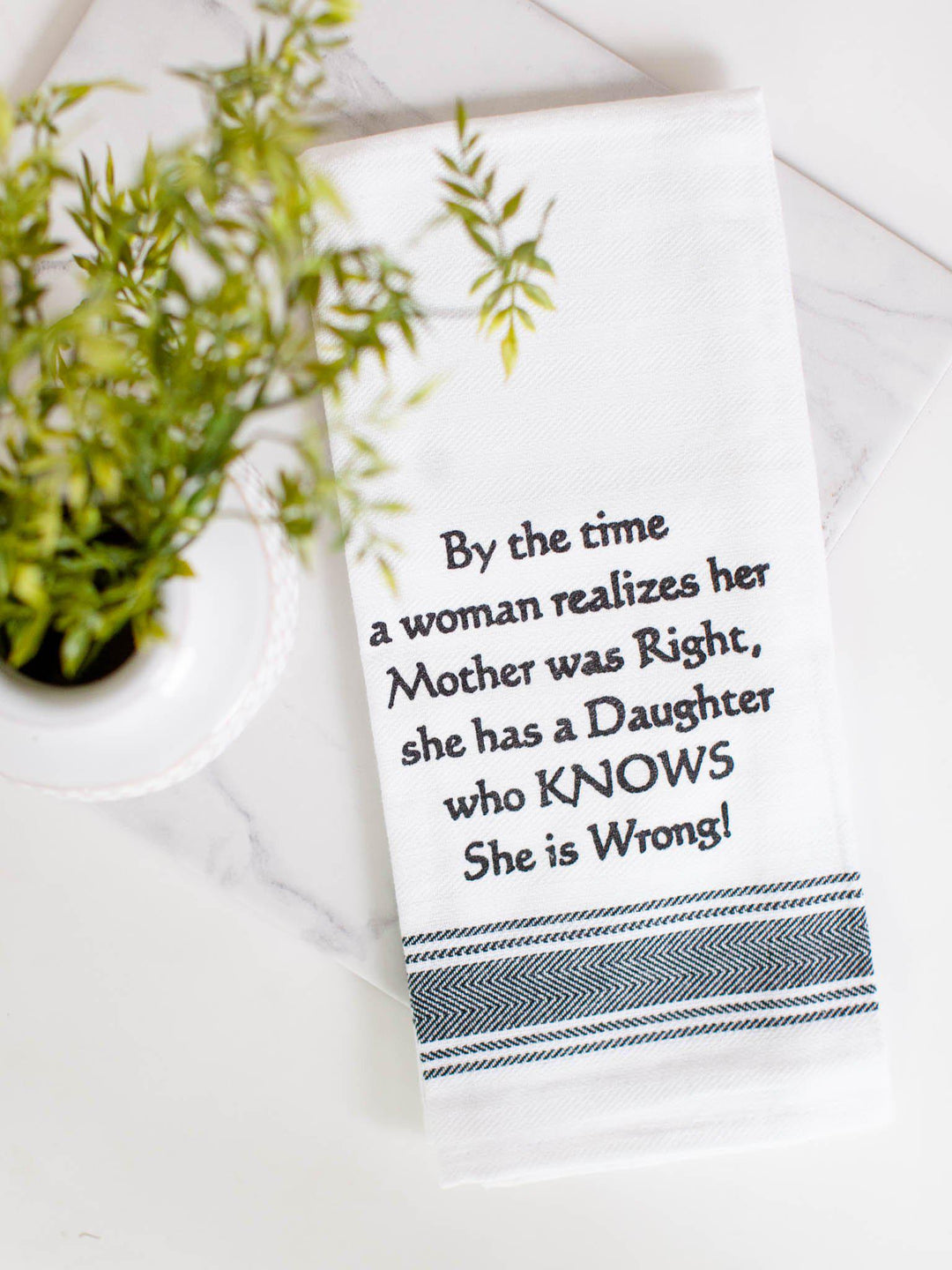 Wild Hare Designs-Mother Was Right, Daughter Is Wrong Dish Towel - Leela and Lavender
